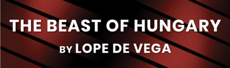 Sep 17 | The Beast of Hungary | Hispanic Golden Age Classics (Streaming access available)